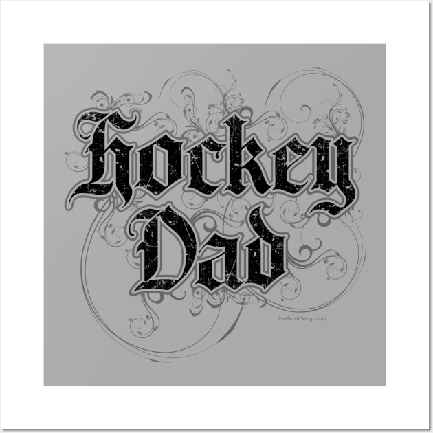 Hockey Dad - hockey parent Wall Art by eBrushDesign